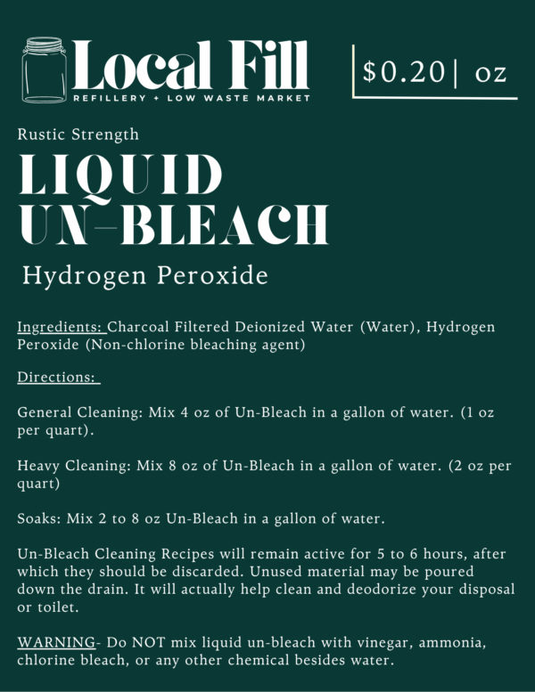 liquid un bleach | rustic strength | non toxic hydrogen peroxide cleaner (sold by the ounce)